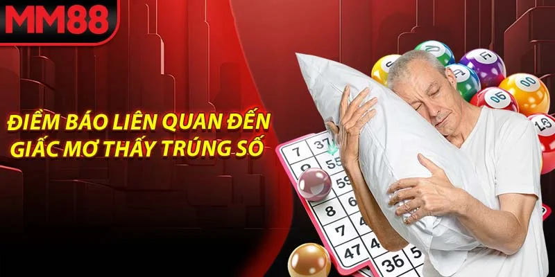 Điềm báo liên quan đến giấc mơ thấy trúng số