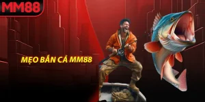 Mẹo bắn cá mm88
